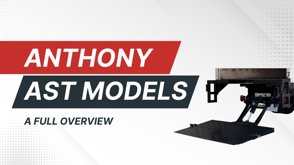 Anthony AST-Plus and AST-L: Durable TuckUnder Liftgates for Light and Medium-Duty Fleets