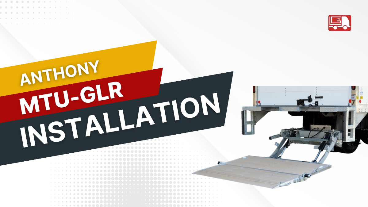 Installer Guide: MTU-GLR and MTU-GLR-WR Tuck-Away Liftgate Mounting Requirements