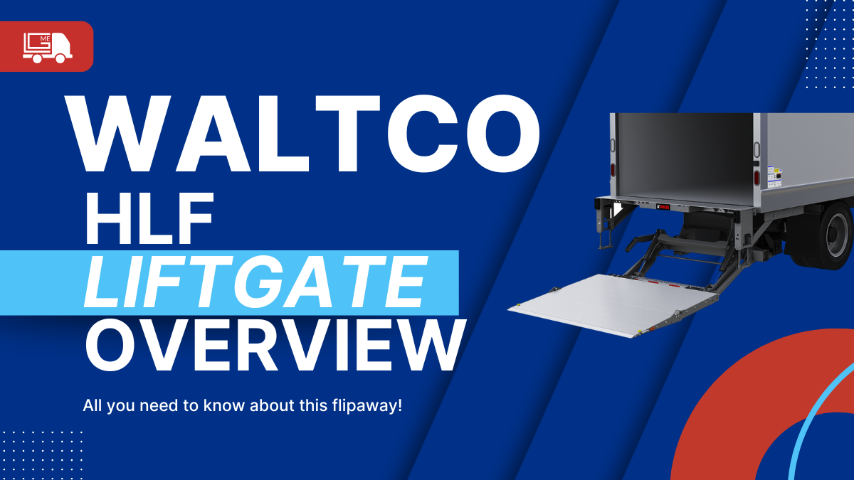 Waltco HLF Flipaway Liftgate Overview: Structural Design and Capacity Ratings