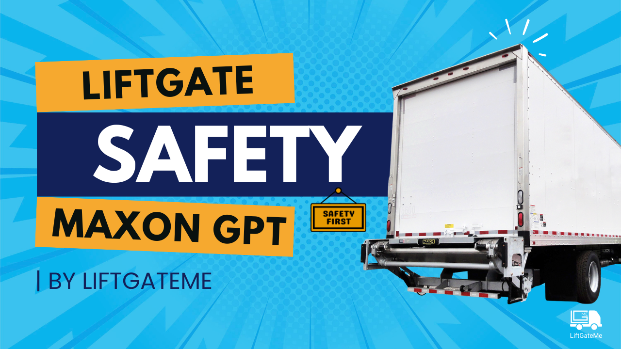 Maxon GPT Liftgate Safety