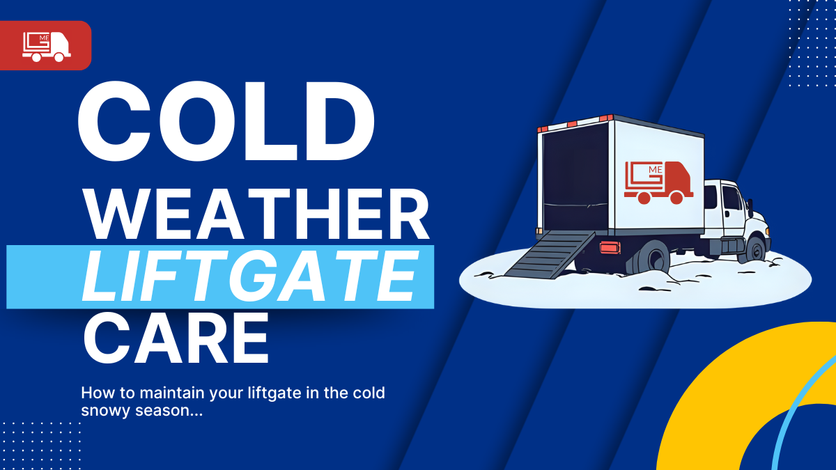 Cold Weather Liftgate Maintenance: Complete Seasonal Guide