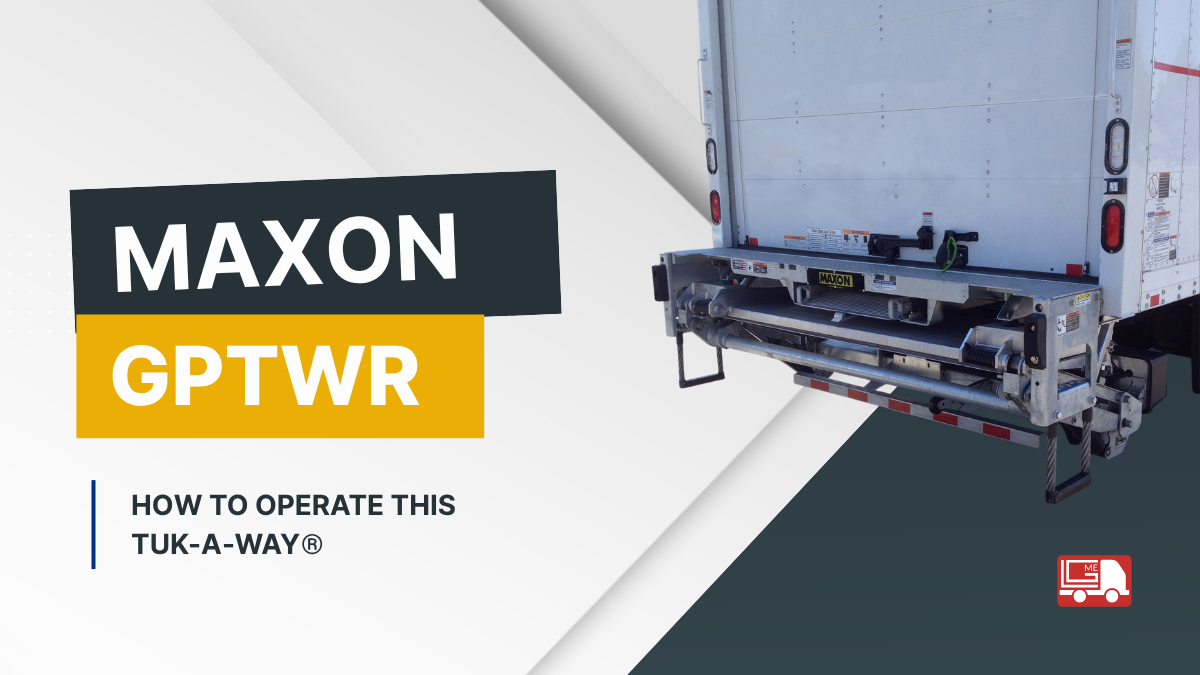 How to Operate a Maxon GPTWR Tuck Under Liftgate