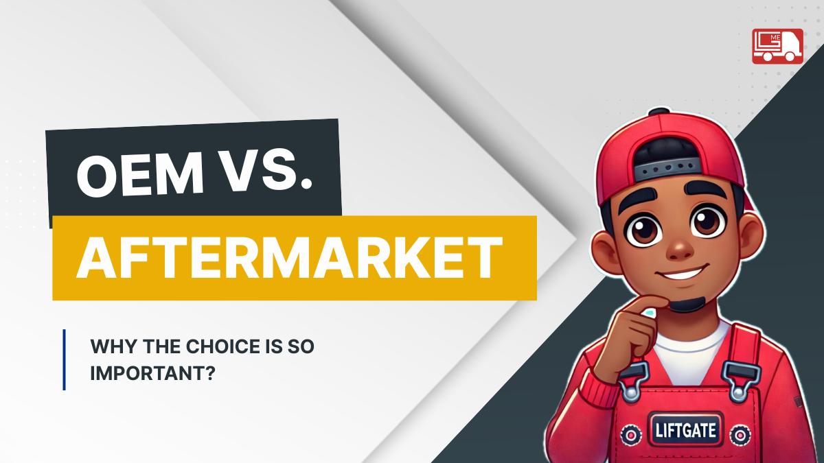 OEM vs Aftermarket Liftgate Parts: Why Quality Matters
