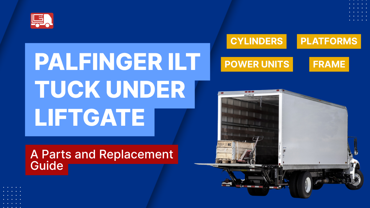 Parts and Replacement Guide for Palfinger ILT Tuck Under Liftgates