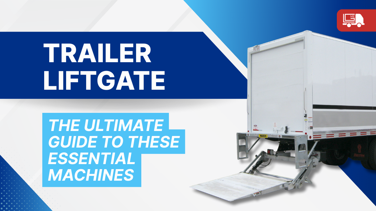 Trailer Lift Gate: Your Ultimate Guide
